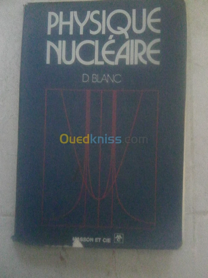 PHYSIQUE NUCLEAIRE par daniel BLANC