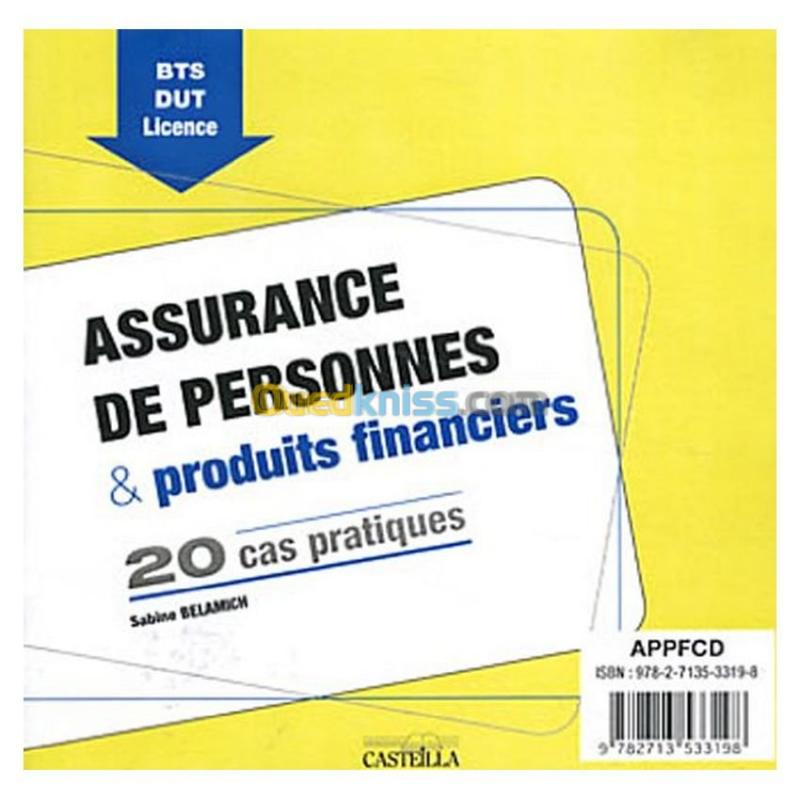  Assurance de personnes & produits financiers BTS-DUT : 20 cas pratiques (1Cédérom)