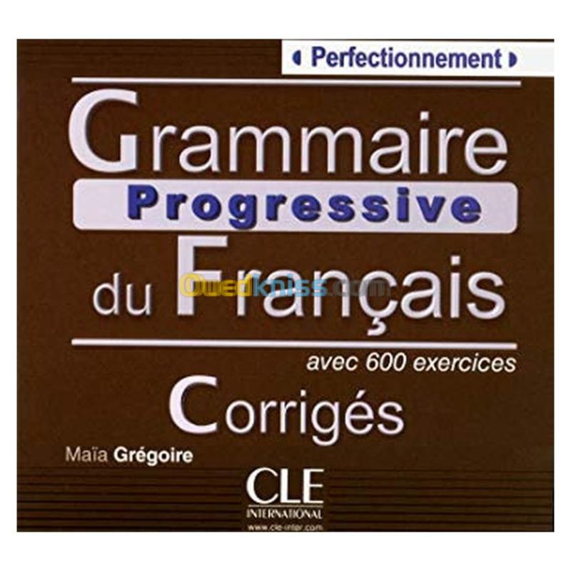 Grammaire Progressive Du Français Grammaire progressive du français, perfectionnement : avec 600