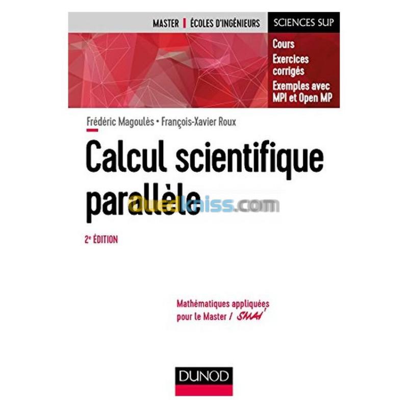  Calcul scientifique parallèle - Cours, exercices corrigés, exemples avec MPI et openMP 2 ème édition