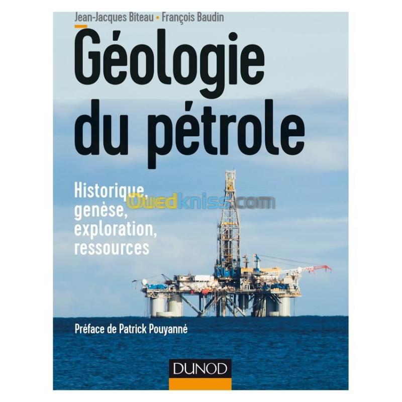  Géologie du pétrole : historique, genèse, exploration, ressources
