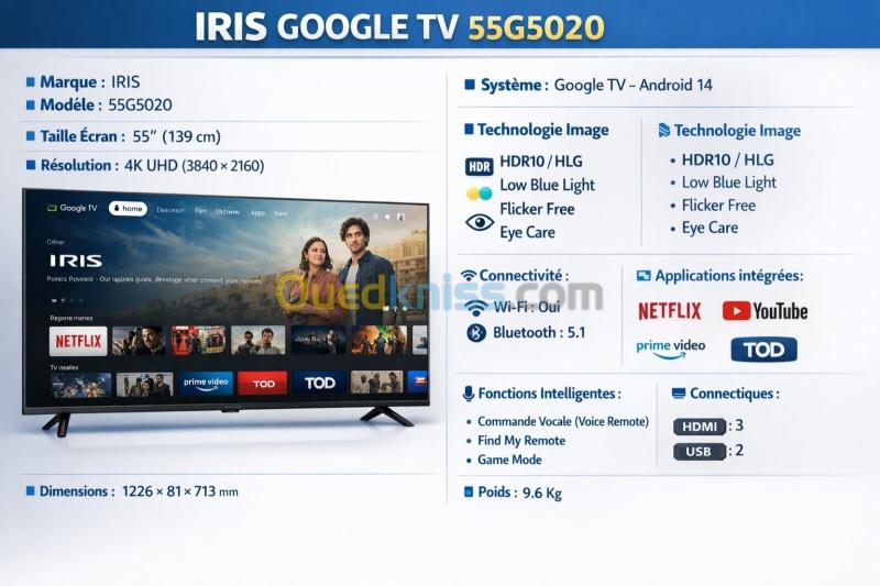TELEVISEUR IRIS 55 G5020 ANDROID 14 GOOGLE TV 55POUCES UHD 4K