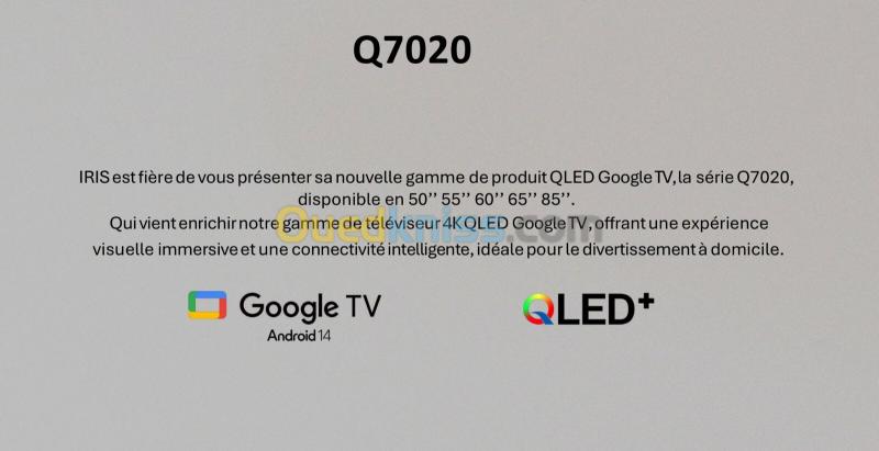 IRIS 85"Q7020 QLED GOOGLE TV 4K UHD 120HZ 15